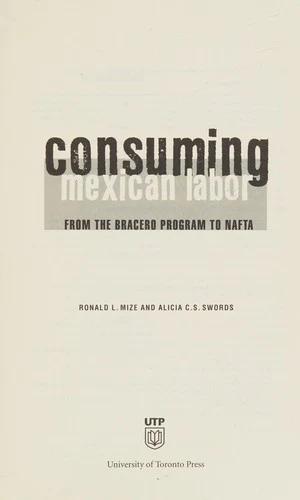 Consuming Mexican Labor (English, Ronald Mize | Alicia Swords)