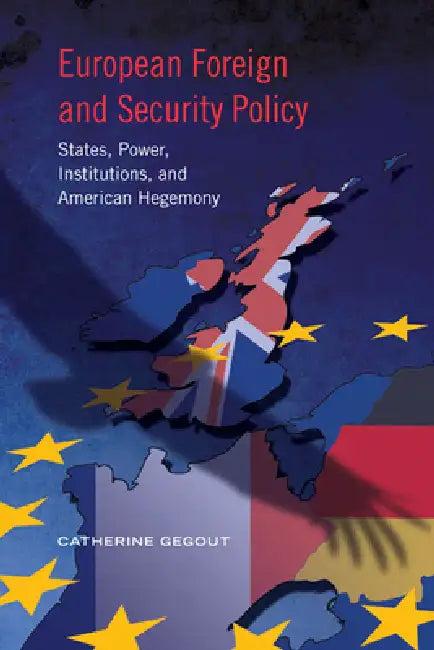 European Foreign and Security Policy (English, Catherine Gegout)