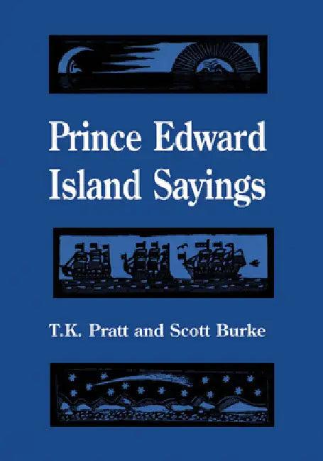 Prince Edward Island Sayings (English, T. K. Pratt | Scott Burke)