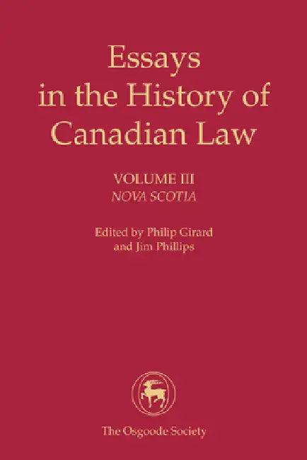 Essays in the History of Canadian Law, Volume III (English, Philip Girard | Jim Phillips)