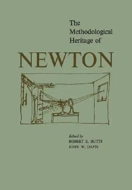 The Methodological Heritage of Newton (English, Robert Butts | John Davis)