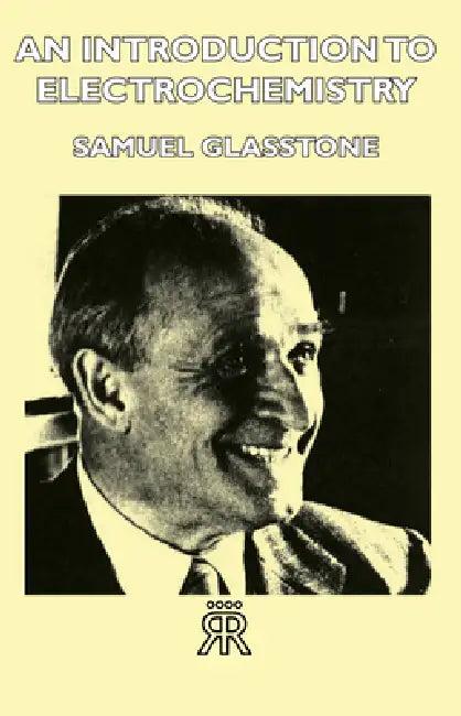 An Introduction to Electrochemistry (English, Samuel Glasstone)