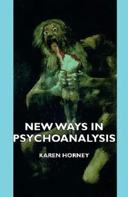 New Ways in Psychoanalysis (English, Karen Horney)