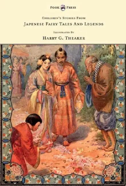 Children's Stories from Japanese Fairy Tales & Legends - Illustrated by Harry G. Theaker (English, N. Kato | Harry G. Theaker)