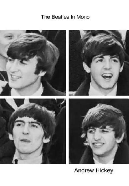 The Beatles in Mono (English, Andrew Hickey)