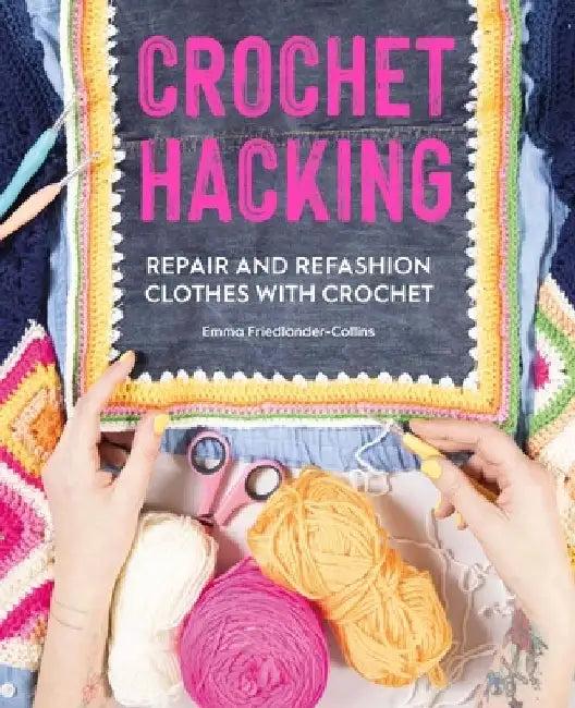 Crochet Hacking (English, Emma Friedlander-Collins)