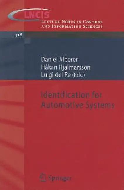 Identification for Automotive Systems (English, Daniel Alberer | Håkan Hjalmarsson | Luigi del Re)