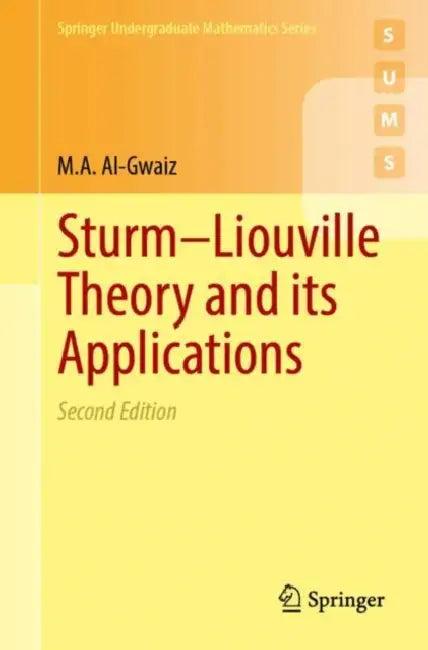 Sturm–Liouville Theory and its Applications (English, M. a. Al-Gwaiz)