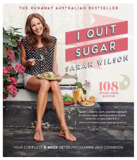 I Quit Sugar (English, Sarah Wilson)