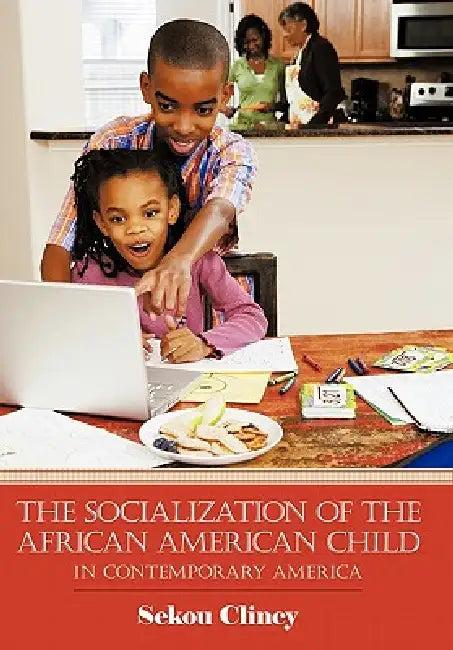 The Socialization of the African American Child (English, Sekou Clincy)