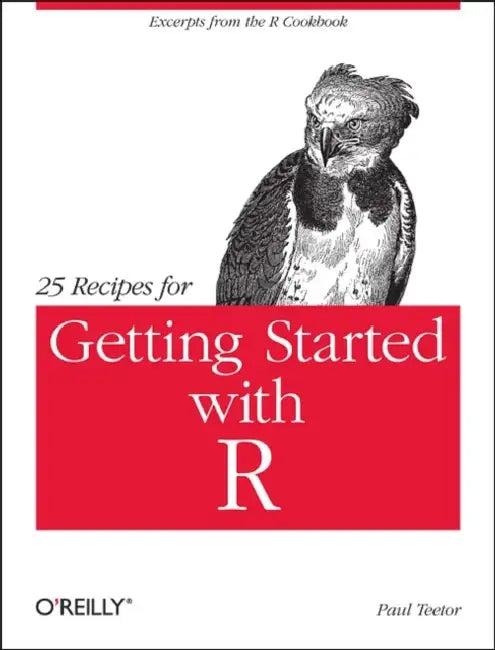 25 Recipes for Getting Started with R (English, Paul Teetor)
