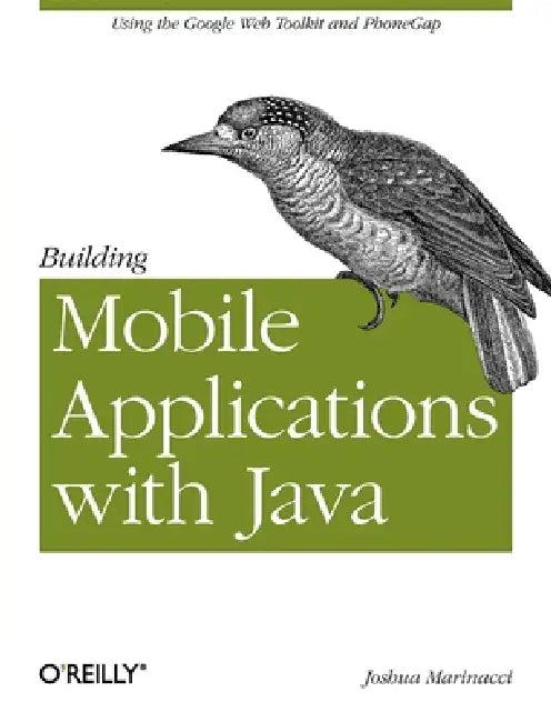 Building Mobile Applications with Java (English, Joshua Marinacci)