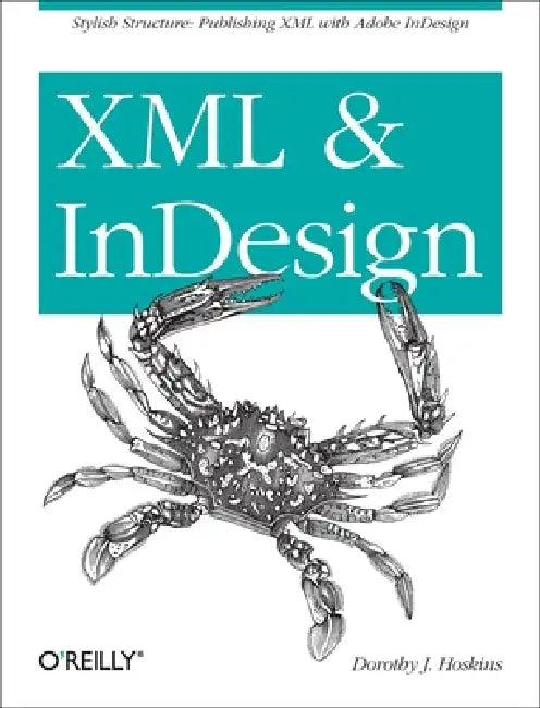 XML and Indesign (English, Dorothy J. Hoskins)