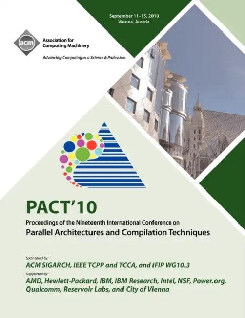 PACT 10 Proceedings of the Nineteenth International Conference on Parallell Architecture and Compila (English, Pact 10 Conference Committee)
