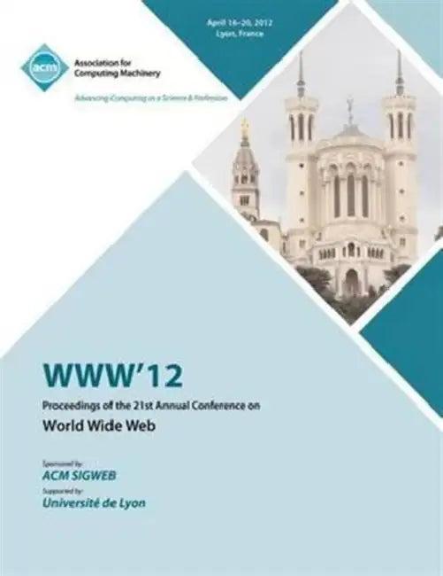 WWW 12 Proceedings of the 21st Annual Conference (English, Www 12 Conference Committee)