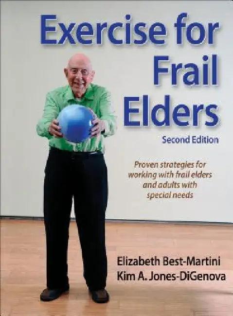 Exercise for Frail Elders (English, Elizabeth Best-Martini | Kim A. Jones-Digenova)