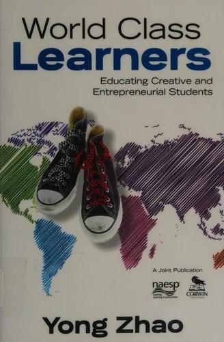 World Class Learners (English, Yong Zhao)