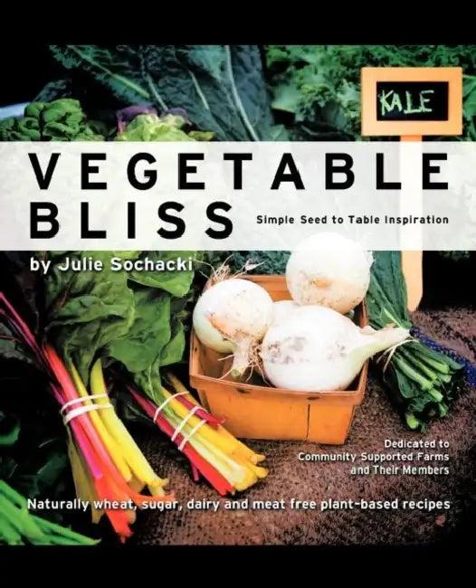 Vegetable Bliss (English, Julie Sochacki)