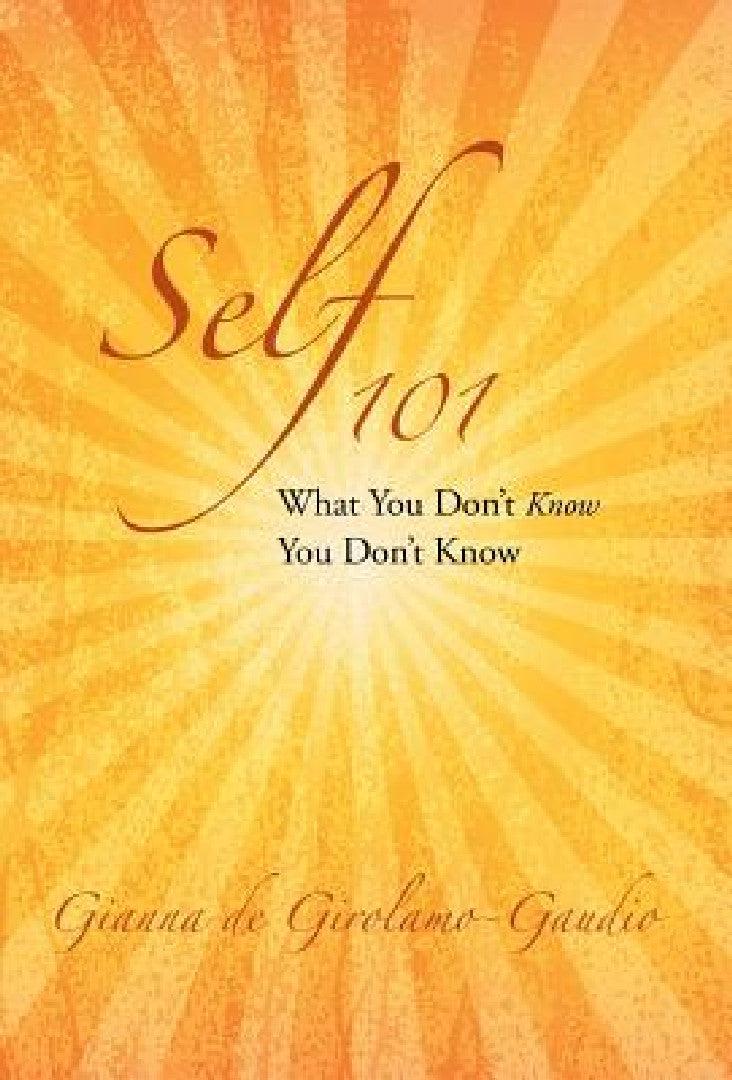 Self 101 (English, Gianna De Girolamo-Gaudio)