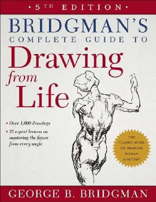 Bridgman's Complete Guide to Drawing from Life (English, George B. Bridgman)