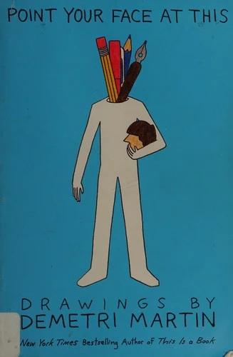 Point Your Face at This (English, Demetri Martin)