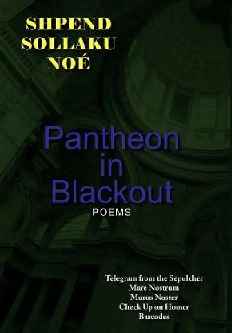 Pantheon in Blackout (English, Shpend Sollaku Noé)