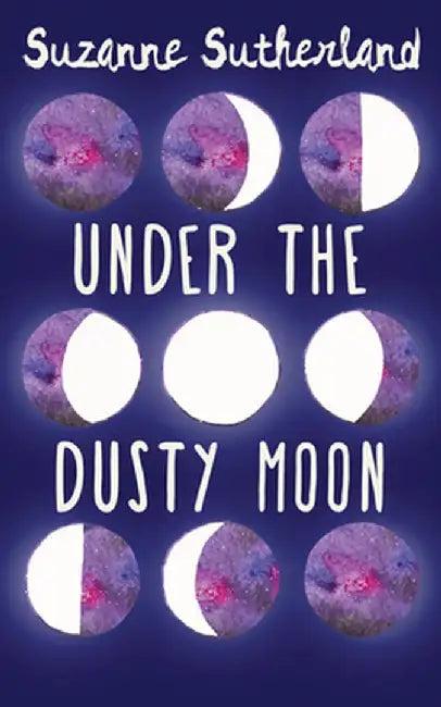 Under the Dusty Moon (English, Suzanne Sutherland)