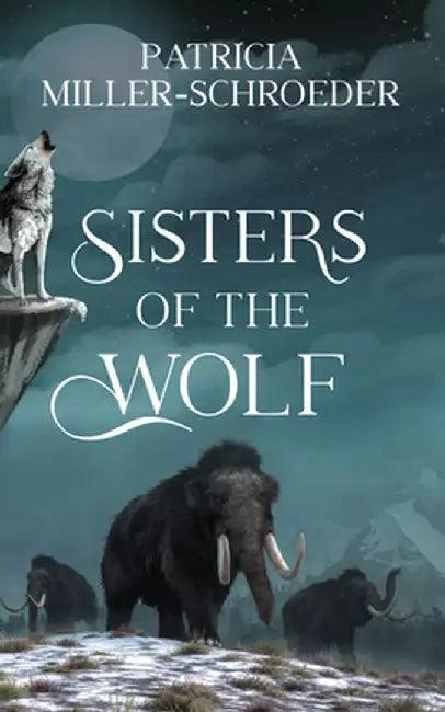 Sisters of the Wolf (English, Patricia Miller-Schroeder)