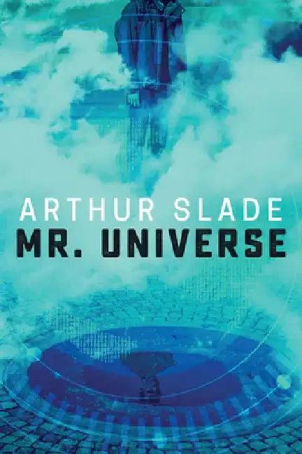 Mr. Universe (English, Arthur Slade)