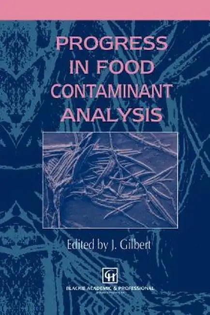Progress in Food Contaminant Analysis (English, James Gilbert)