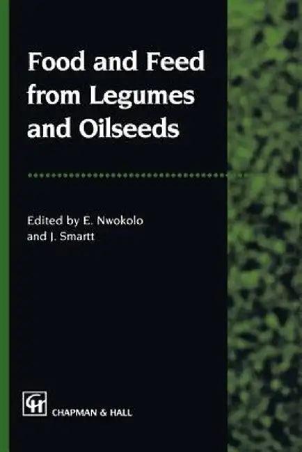 Food and Feed from Legumes and Oilseeds (English, J. Smartt)