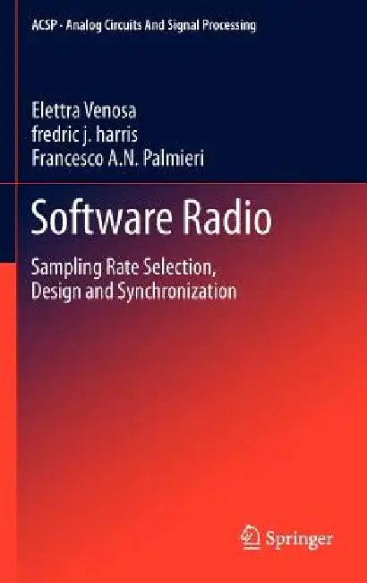Software Radio (English, Elettra Venosa | Fredric J. Harris | Francesco A. N. Palmieri)