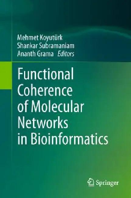Functional Coherence of Molecular Networks in Bioinformatics (English, Mehmet Koyutürk | Shankar Subramaniam | Ananth Grama)