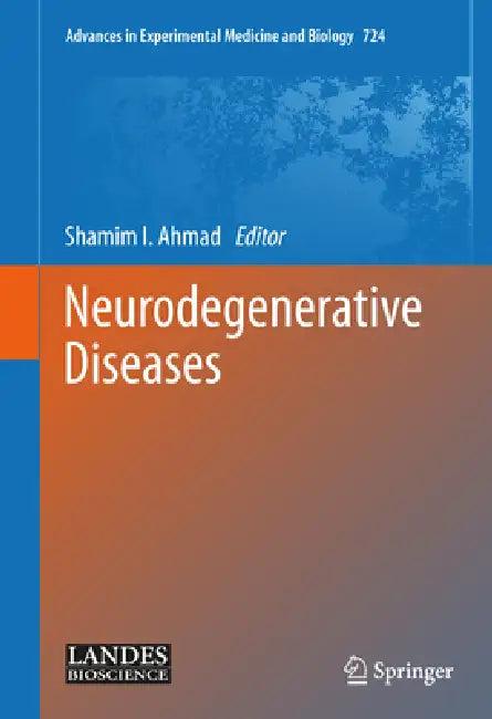 Neurodegenerative Diseases (English, Shamim I. Ahmad)