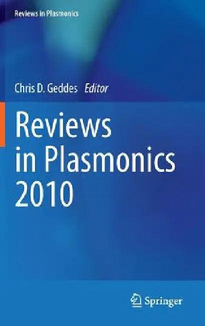 Reviews in Plasmonics 2010 (English, Chris D. Geddes)