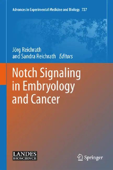 Notch Signaling in Embryology and Cancer (English, Jörg Reichrath | Sandra Reichrath)