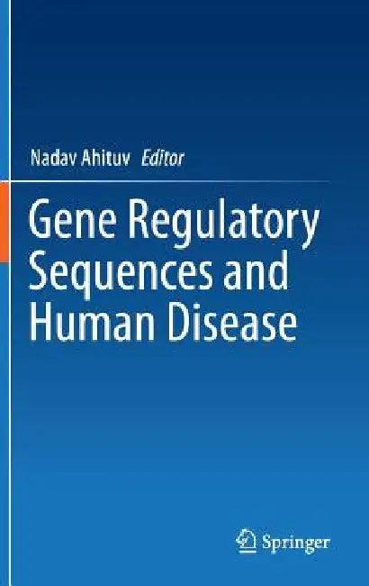 Gene Regulatory Sequences and Human Disease (English, Nadav Ahituv)