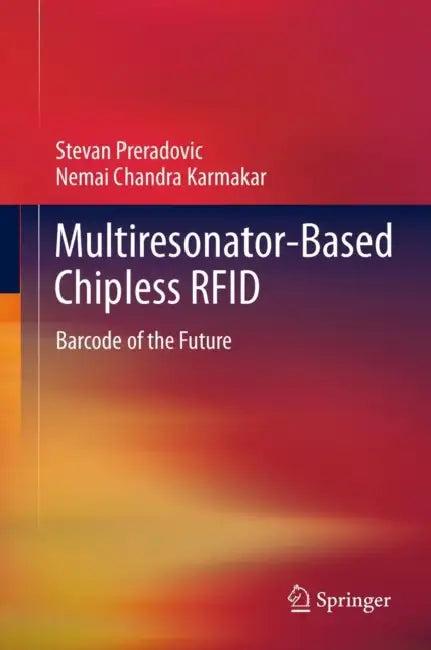 Multiresonator-Based Chipless RFID (English, Stevan Preradovic | Nemai Chandra Karmakar)
