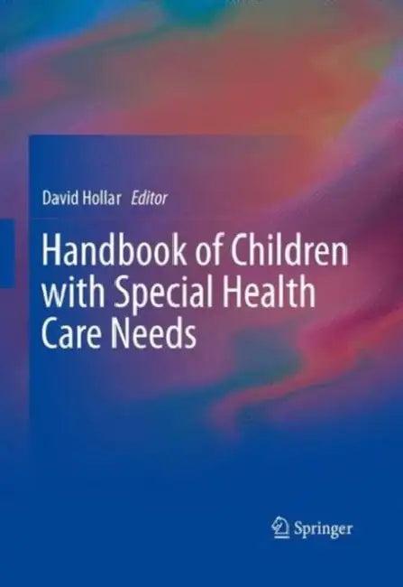 Handbook of Children with Special Health Care Needs (English, David Hollar)