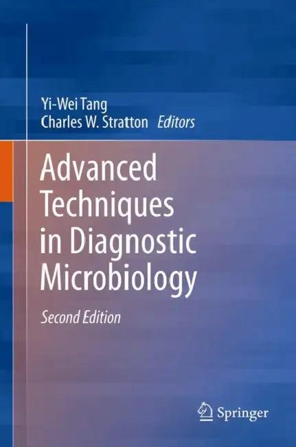 Advanced Techniques in Diagnostic Microbiology (English, Yi-Wei Tang | Charles W. Stratton)