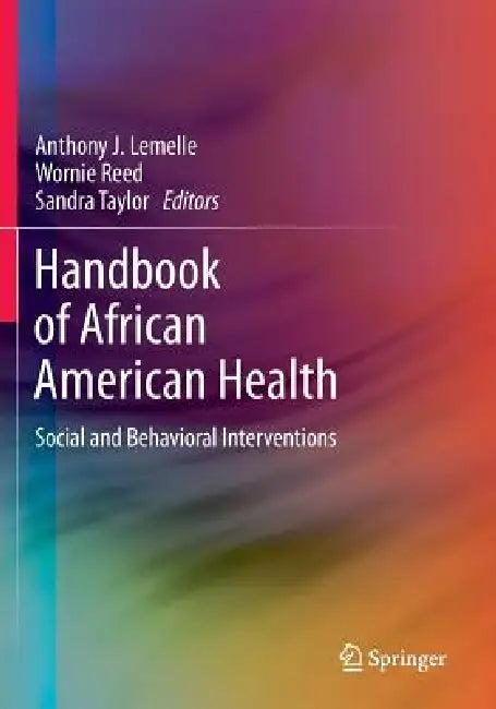 Handbook of African American Health (English, Anthony J. Lemelle | Wornie Reed | Sandra Taylor)