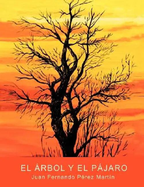 El árbol y el pájaro (English, Juan Fernando Pérez Martín)