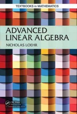 Advanced Linear Algebra (English, Nicholas A. Loehr)