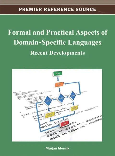 Formal and Practical Aspects of Domain-Specific Languages (English, Marjan Mernik)