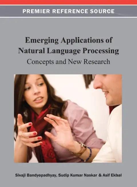 Emerging Applications of Natural Language Processing (English, Sivaji Bandyopadhyay | Sudip Kumar Naskar | Asif Ekbal)
