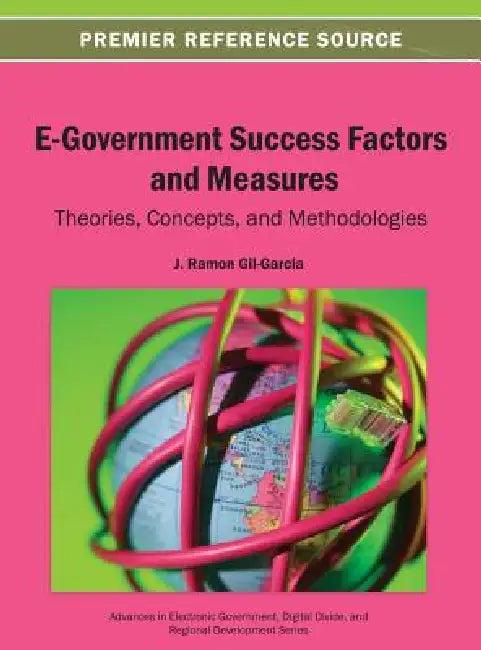E-Government Success Factors and Measures (English, J. Ramon Gil-Garcia)