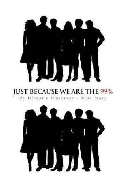 Just Because We Are the 99% (English, Miss Mary)