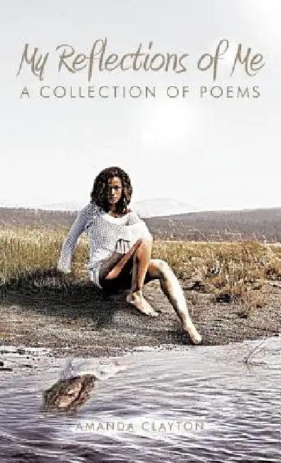 My Reflections of Me (English, Amanda Clayton)