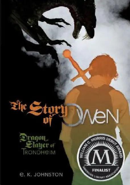 The Story of Owen (English, E. K. Johnston)