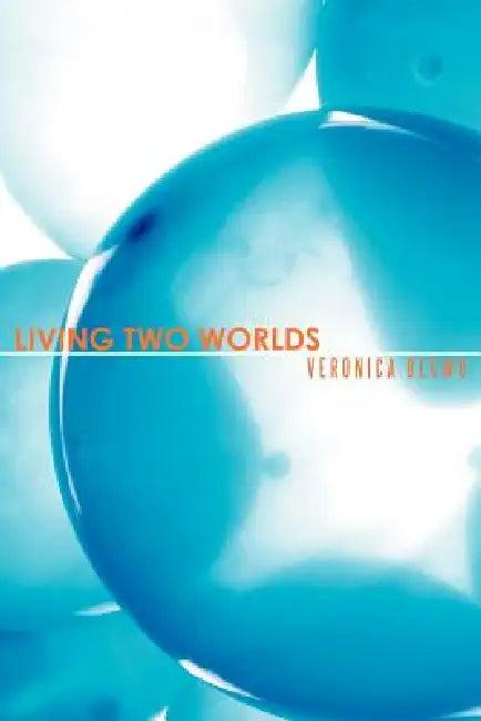 Living Two Worlds (English, Veronica Begwu)